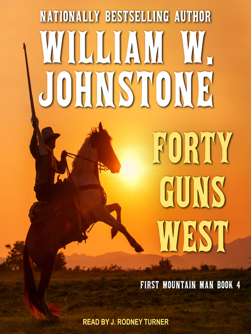 Forty guns west : First mountain man series, book 4.