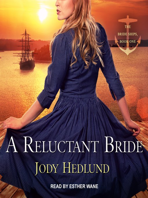 A reluctant bride : Bride ships series, book 1.