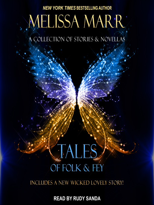 Tales of folk & fey : A wicked lovely collection.