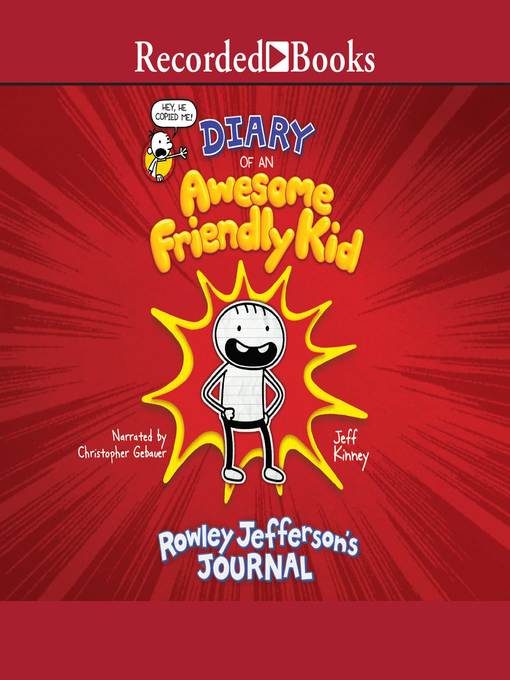 Diary of an awesome friendly kid : Rowley jefferson's journal.