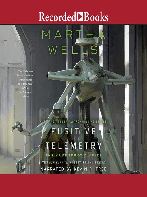 Fugitive telemetry : The murderbot diaries, book 6.