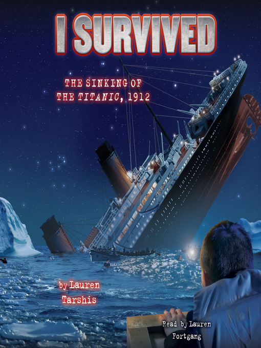 I survived the sinking of the titanic, 1912 : I survived series, book 1.