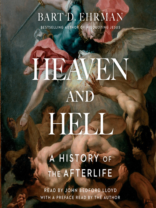 Heaven and hell : A history of the afterlife.