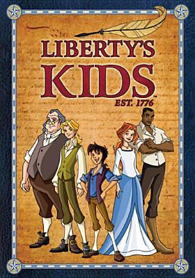 Liberty's kids : the complete series