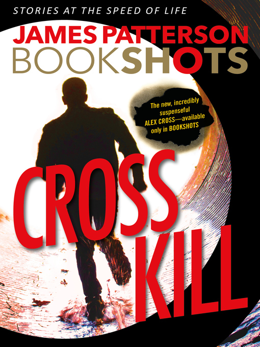 Cross kill : Alex cross series, book 24.25.