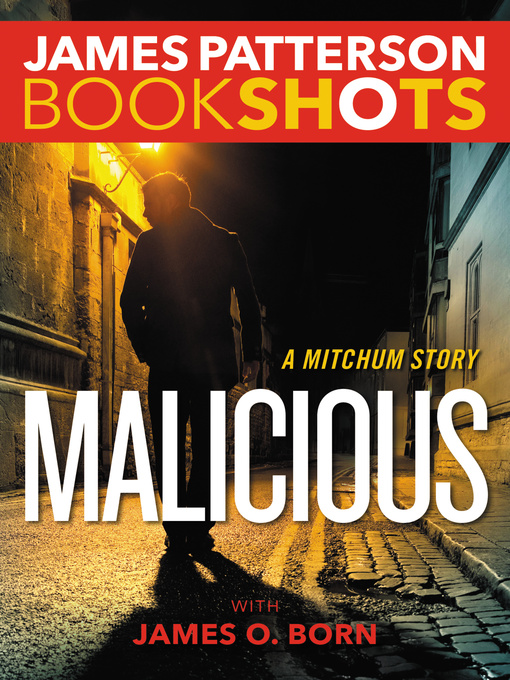 Malicious : Bookshots: mitchum series, book 2.