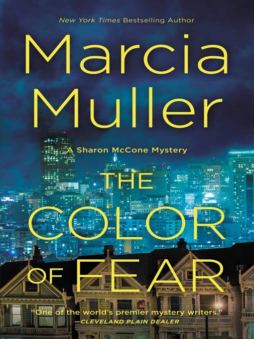 The color of fear : Sharon mccone mystery series, book 33.
