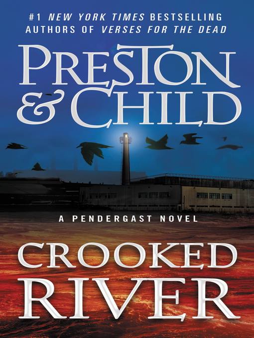 Crooked river : Pendergast series, book 19.