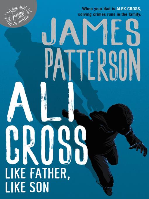 Like father, like son : Ali cross series, book 2.