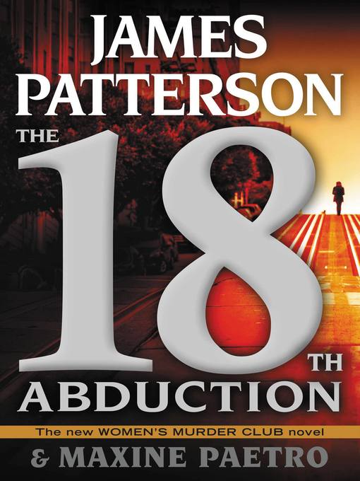 The 18th abduction : Women's murder club series, book 18.