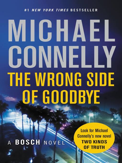 The wrong side of goodbye : Harry bosch series, book 19.