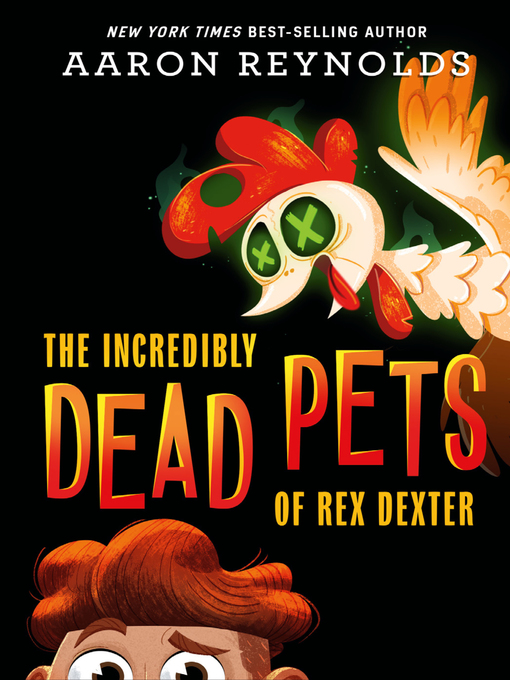 The incredibly dead pets of rex dexter : The incredibly dead pets of rex dexter series, book 1.
