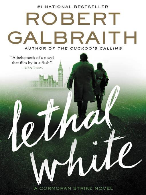 Lethal white : Cormoran strike series, book 4.