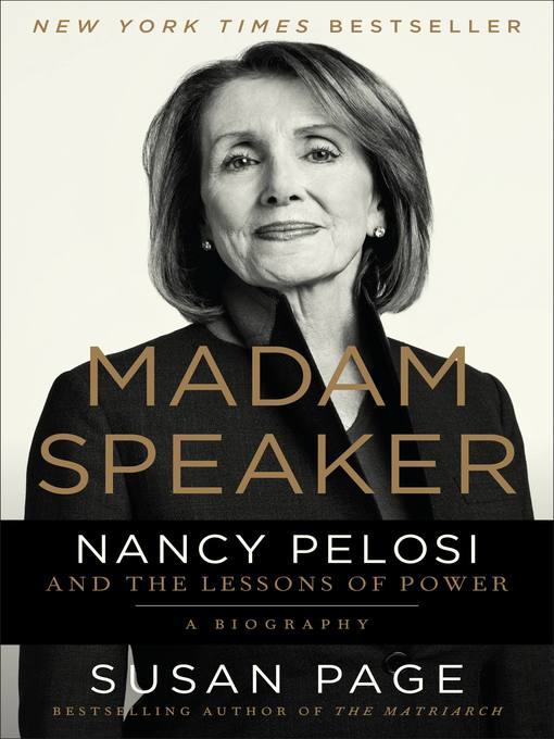 Madam speaker : Nancy pelosi and the lessons of power.