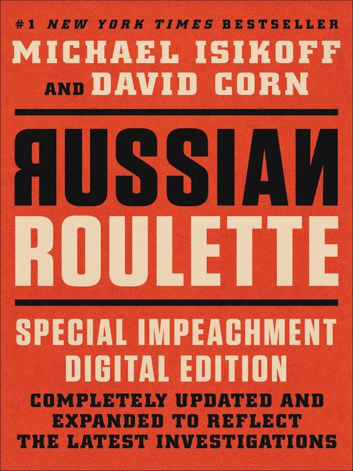 Russian roulette : The inside story of putin's war on america and the election of donald trump.