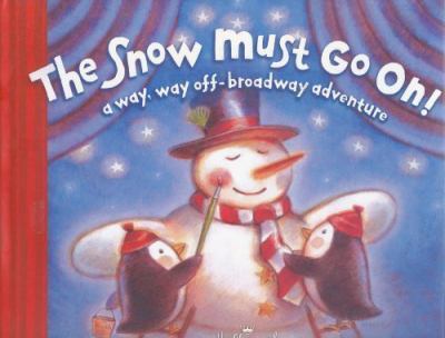 The snow must go on!: a way, way off-broadway adventure
