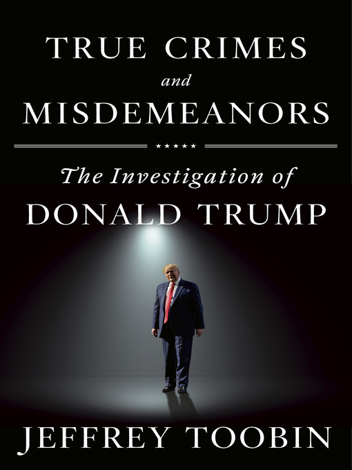 True crimes and misdemeanors : The investigation of donald trump.