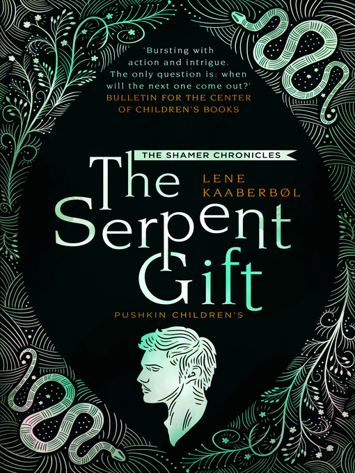 The serpent gift : The shamer chronicles, book 3.