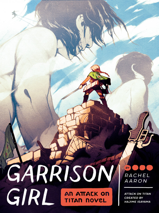 Attack on titan: garrison girl : A novel.