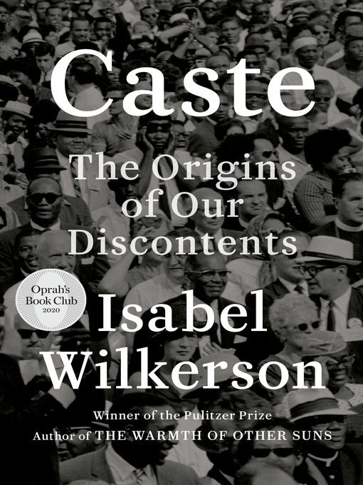 Caste (oprah's book club) : The origins of our discontents.