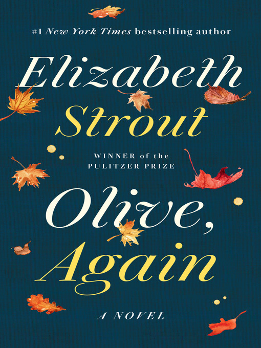 Olive, again : Olive kitteridge series, book 2.