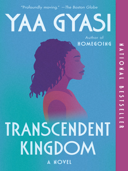 Transcendent kingdom : A novel.