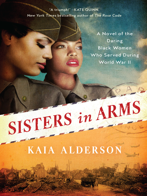 Sisters in arms : A novel of the daring black women who served during world war ii.