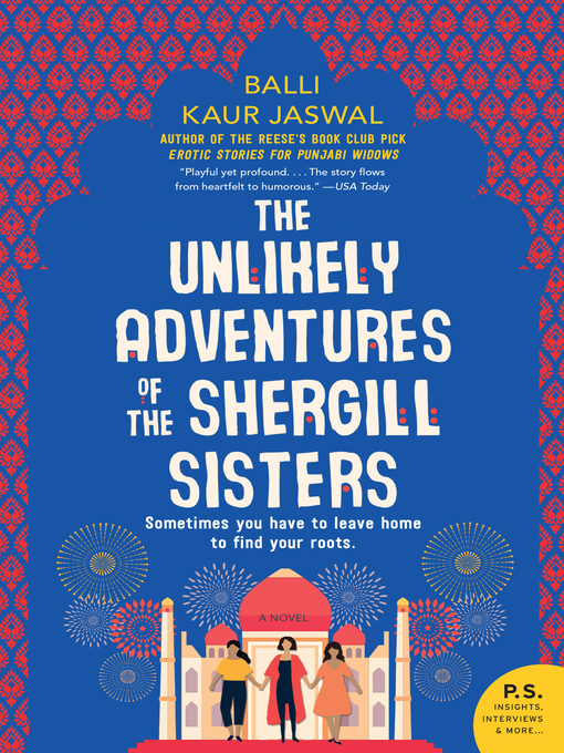 The unlikely adventures of the shergill sisters : A novel.