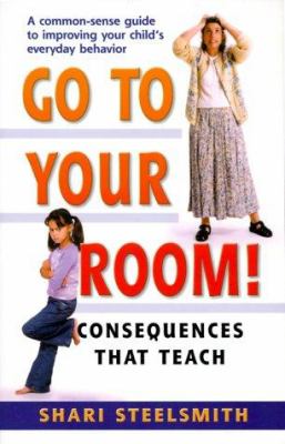 Go to your room! : consequences that teach