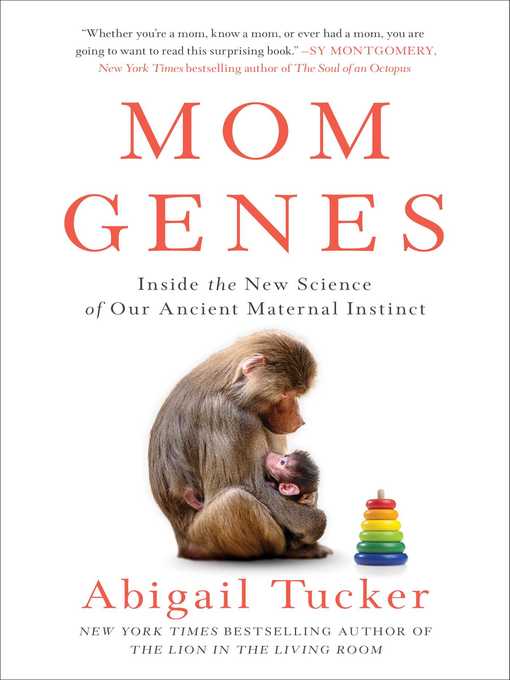 Mom genes : Inside the new science of our ancient maternal instinct.