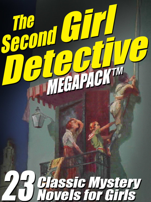 The second girl detective megapack : 23 classic mystery novels for girls.