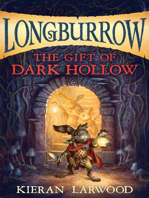 The gift of dark hollow : Longburrow series, book 2.