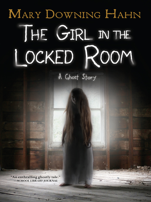 The girl in the locked room : A ghost story.