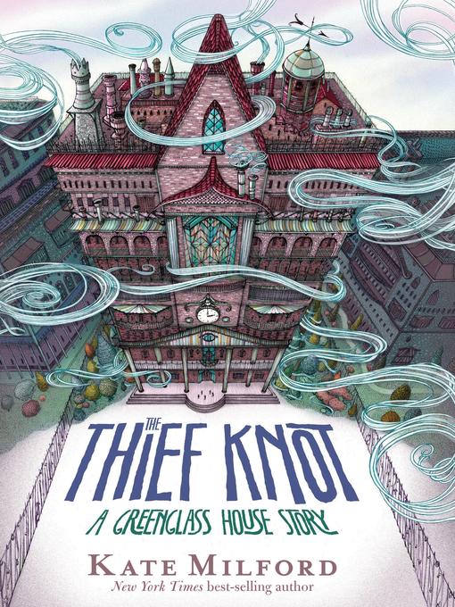 The thief knot : Greenglass house series, book 3.