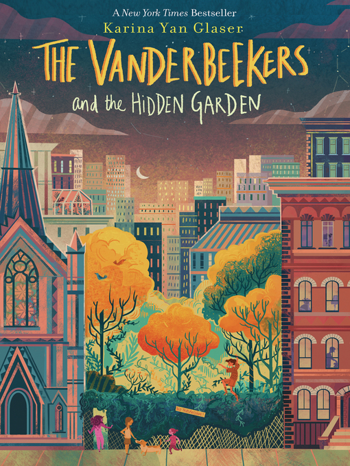 The vanderbeekers and the hidden garden : The vanderbeekers series, book 2.