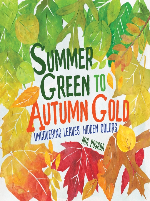 Summer green to autumn gold : Uncovering leaves' hidden colors.