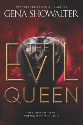 The evil queen : The forest of good and evil series, book 1.