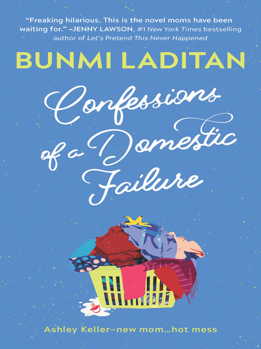 Confessions of a domestic failure : A humorous book about a not so perfect mom.
