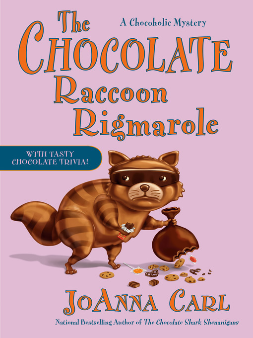 The chocolate raccoon rigmarole : Chocoholic mystery series, book 18.