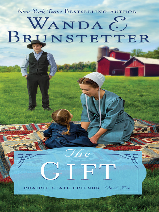 The gift : Prairie state friends series, book 2.