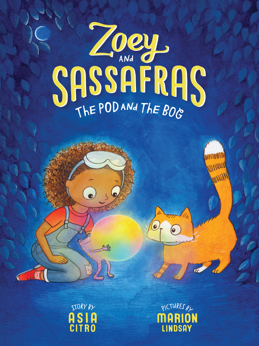 The pod and the bog : Zoey and sassafras series, book 5.