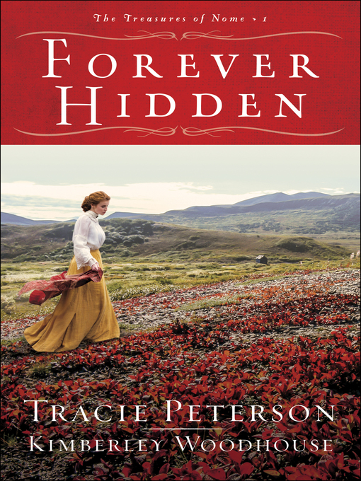 Forever hidden : The treasures of nome series, book 1.