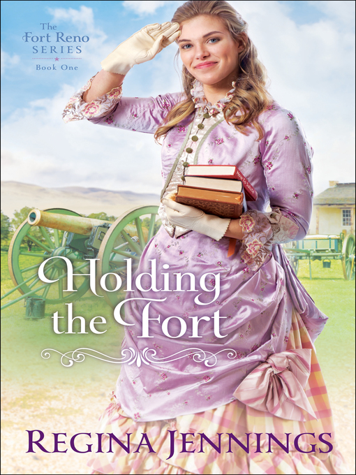 Holding the fort : Fort reno series, book 1.