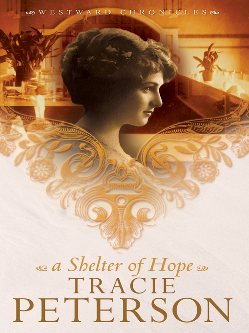 A shelter of hope : Westward chronicles, book 1.