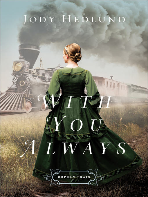 With you always : Orphan train series, book 1.