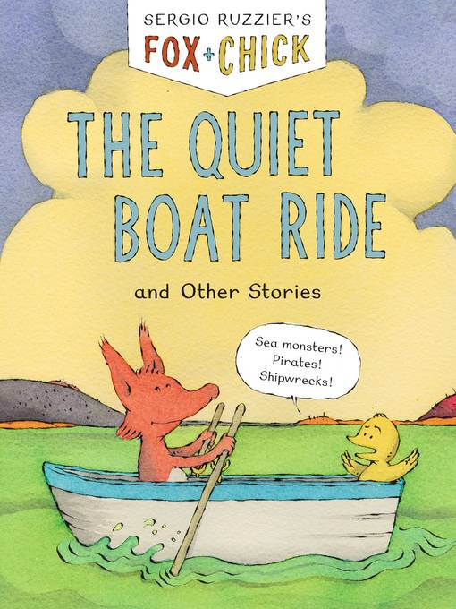 The quiet boat ride and other stories : Fox & chick series, book 2.