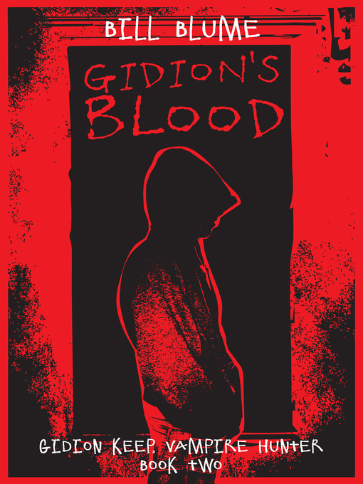 Gidion's blood : Gidion keep, vampire hunter, book 2.