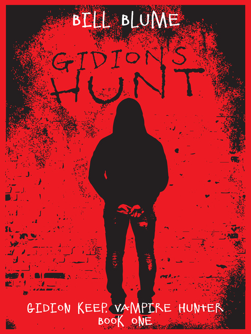 Gidion's hunt : Gidion keep, vampire hunter, book 1.