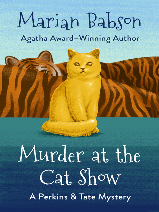 Murder at the cat show : The perkins & tate mysteries, book 2.