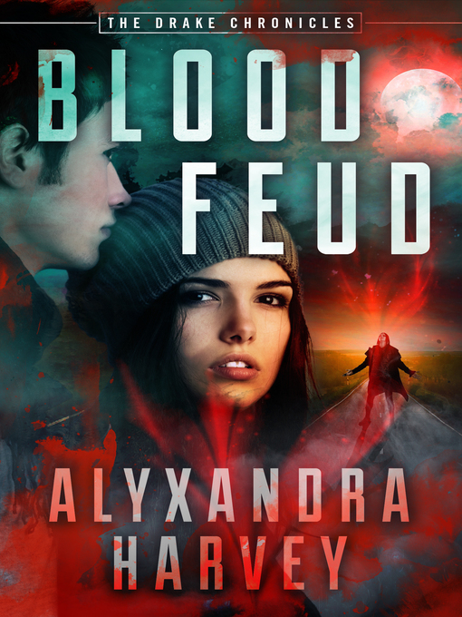 Blood feud : The drake chronicles, book 2.